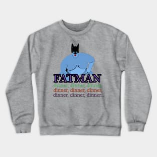 Fatman Crewneck Sweatshirt